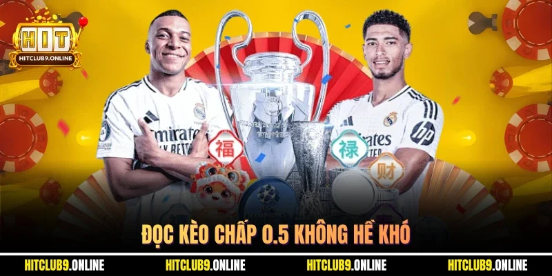 Đọc kèo chấp 0.5 không hề khó 